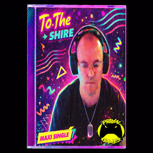 To The Shire Maxi Single