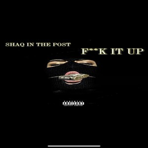 F**k It Up (Explicit)