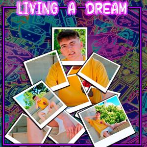 Living A Dream (Explicit)