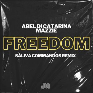 Freedom (Saliva Commandos Extended Remix)