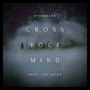 Cross Your Mind (Explicit)