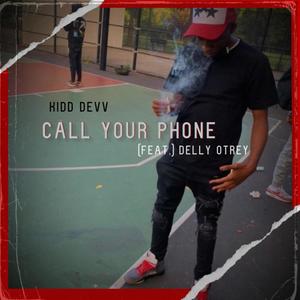 Call Your Phone (feat. Delly Otrey) (Explicit)
