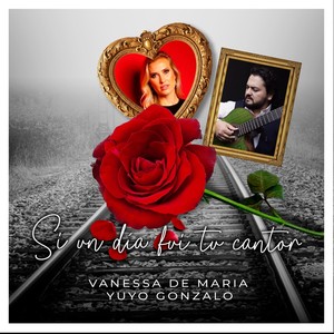 Si Un Dia Fui Tu Cantor