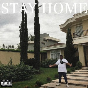 Stay Home (Explicit)