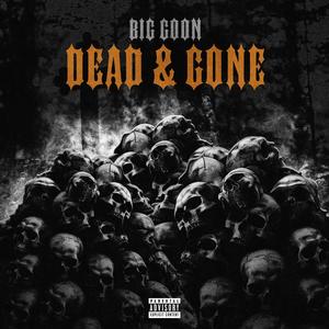 Dead & Gone (Explicit)