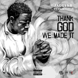 Thank God we made it (feat. KAYBAB) (Explicit)