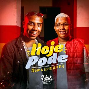 Hoje Pode (Explicit)