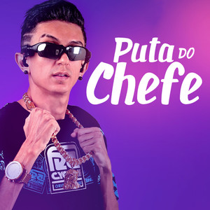 Puta do Chefe (Explicit)