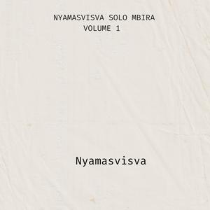 NYAMASVISVA SOLO MBIRA  JAZZ, Vol. 1