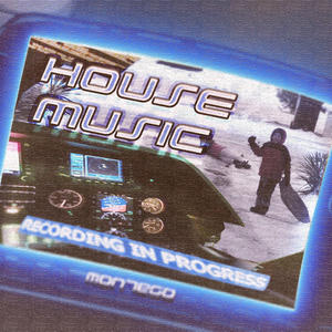 HOUSE MUSIC (Explicit)