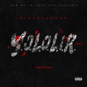 Y.O.L.O.L.I.R (Explicit)