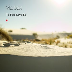 To Feel Love So