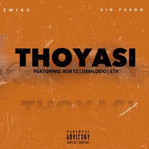 Thoyasi (feat. Kid Fuego, Kurtz, Demlodo & ETK)