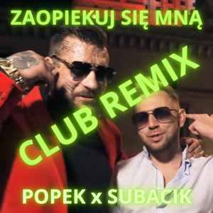 Zaopiekuj się mną (CLUB REMIX)
