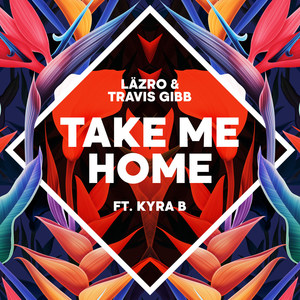 Take Me Home(feat. Kyra B)