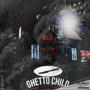 Ghetto Child (Explicit)