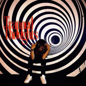 Trapped Thoughts (Explicit)
