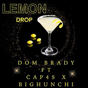 Lemon Drop (feat. Cap4s & Big Hunchi) (Explicit)