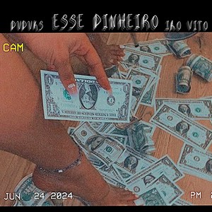 Esse Dinheiro (Explicit)