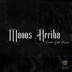 Manos Arriba (Explicit)