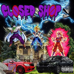 Closed Shop (feat. TGMVisionz & Lul Toddy) [Explicit]