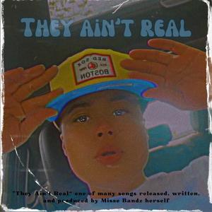 They Aint Real (Explicit)