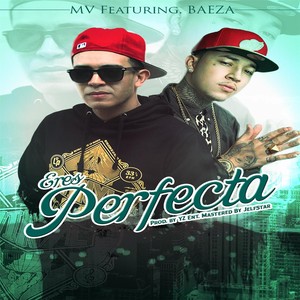 Eres Perfecta(feat. Baeza)