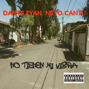 No Tienen Mi Vibra (feat. Neto Cantú) [Explicit]