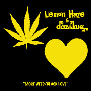 More Weed / Black Love