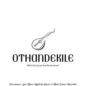 Othandekile (feat. Lolo Gevaar & Sho Grootman)