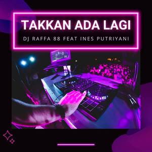 Takkan Ada Lagi (Bootleg)