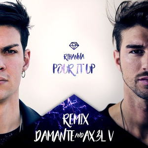 Pour It Up (Damante & AX3L V Remix)