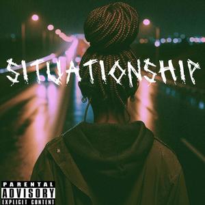 Situationship (Explicit)