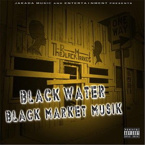 Black Market Musik (Explicit)