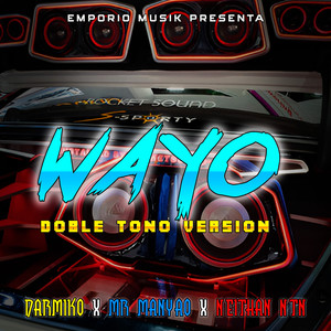 Wayo (Explicit|Doble Tono Version|feat. DjJoseOfficial)