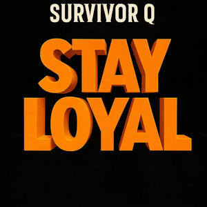 Stay Loyal