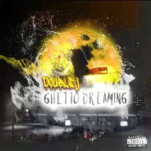 Ghetto Dreaming (Explicit)