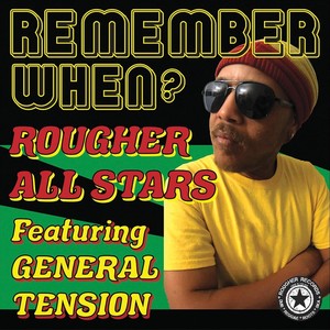 Remember When? (feat. General Tension)