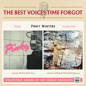 The Best Voices Time Forgot. Pinky + Lonely One (Remastered)