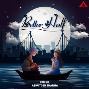 Better Half (feat. Harjot Singh)