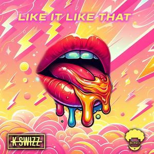 Like It Like That (feat. Buno)