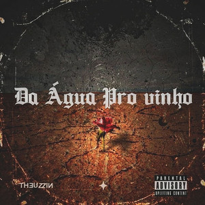 Theuzzin - Da Água pro Vinho