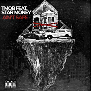 Ain't Safe (Explicit)