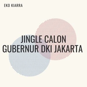 Jingle Calon Gubernur DKI Jakarta