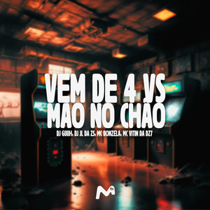 VEM DE 4 VS MÃO NO CHÃO (Explicit)