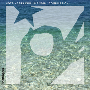 Chill Me 2016: Compilation