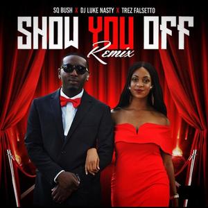 Show You Off (feat. Dj Luke Nasty & Trez Falsetto) [Explicit]