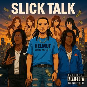 Slick talk (feat. J$) (Explicit)
