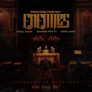 Praying For My Enemies (feat. Chase Fetti) [Explicit]