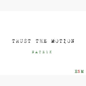 Trust The Motion (Explicit)